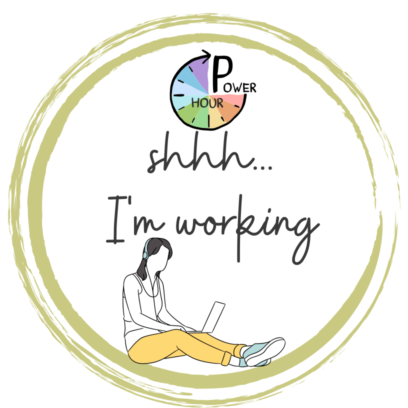 A golden circle - in it the Power Hour logo. underneath text in cursive shhhhh...I'm working. And underneath that a comic of a person sitting on the floor working on a laptop wearing headphones.